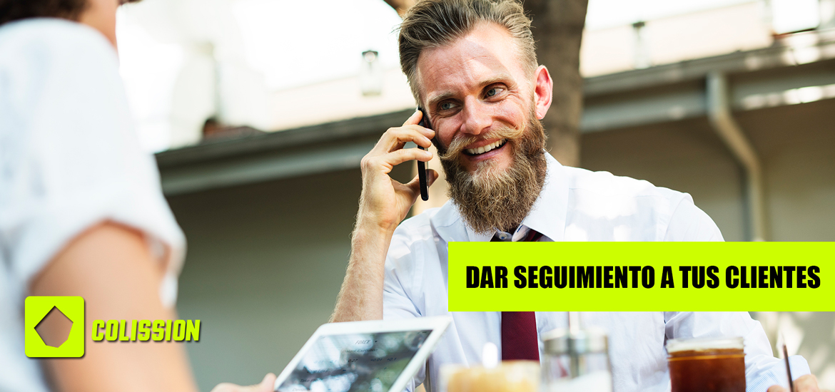 Dar seguimiento a tus clientes