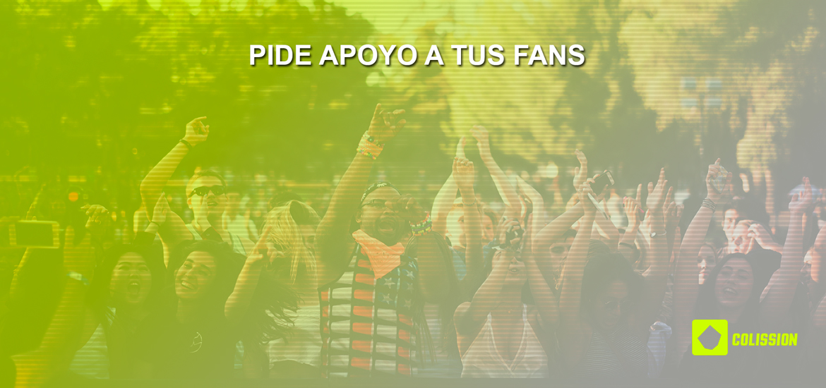 pide apoyo a tus fans