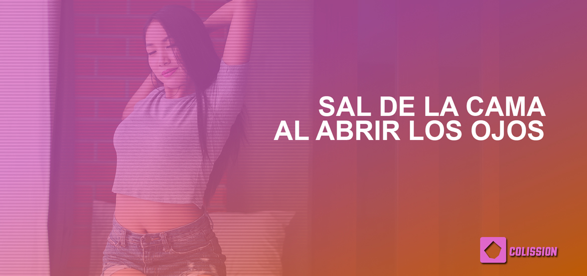 sal de la cama al abrir los ojos