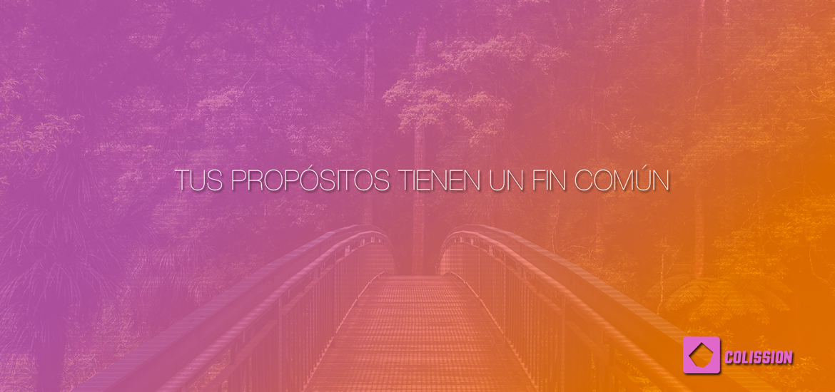 Tus propósitos tienen un fin común