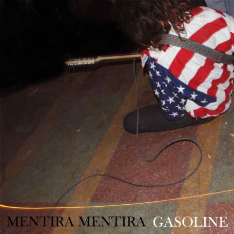 Mentira Mentira Gasoline