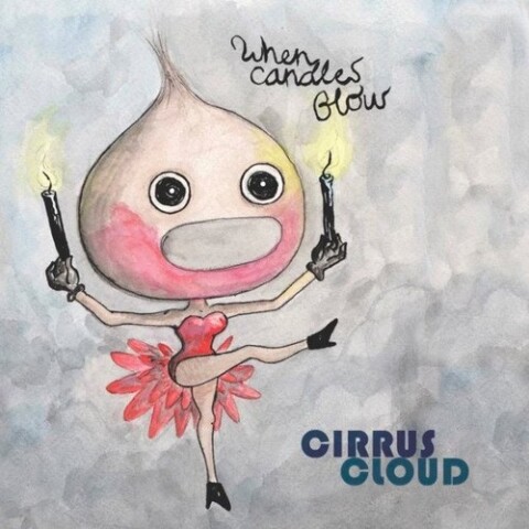 When Candles Blow de Cirrus Cloud