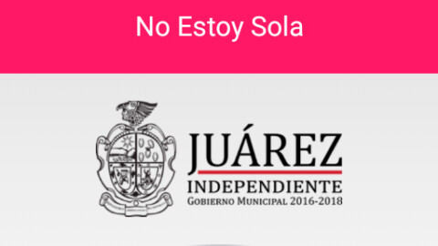 No estoy sola App Ciudad Juárez Chihuahua