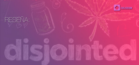 Reseña Disjointed