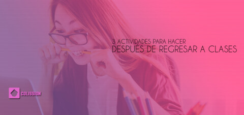 3 actividades para hacer despues de regresar a clases