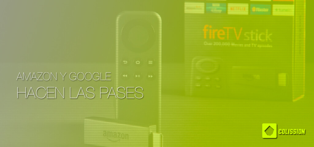 Amazon Fire TV Stick y Google