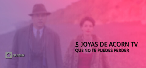 5 Joyas de Acorn TV que no te puedes perder