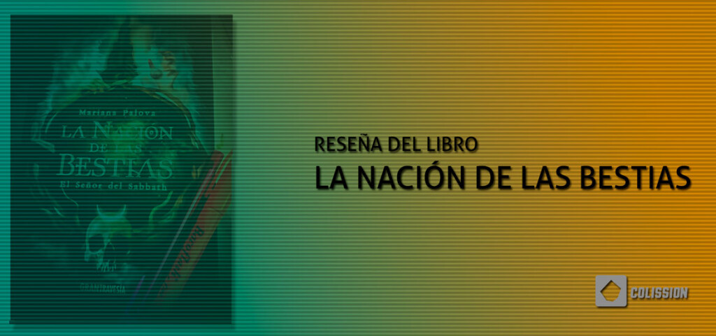 Reseña del libro La Nación de las bestias