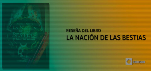 Reseña del libro La Nación de las bestias