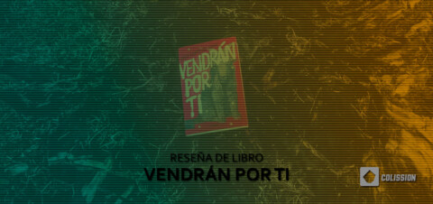 resena de libro vendran por ti