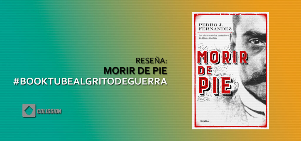 Reseña Morir de Pie