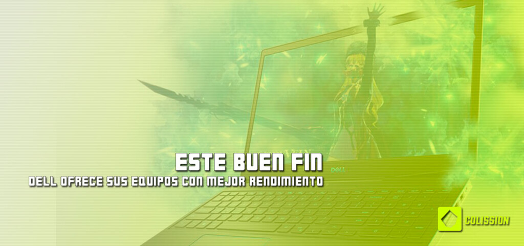 Este Buen Fin, Dell ofrece sus equipos con las mejores características y el máximo rendimiento