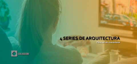 4 series de arquitectura para ver en cuarentena