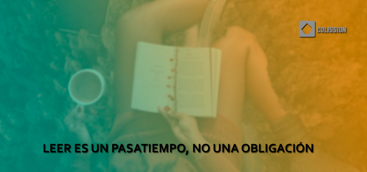 Leer es un pasatiempo, no una obligación