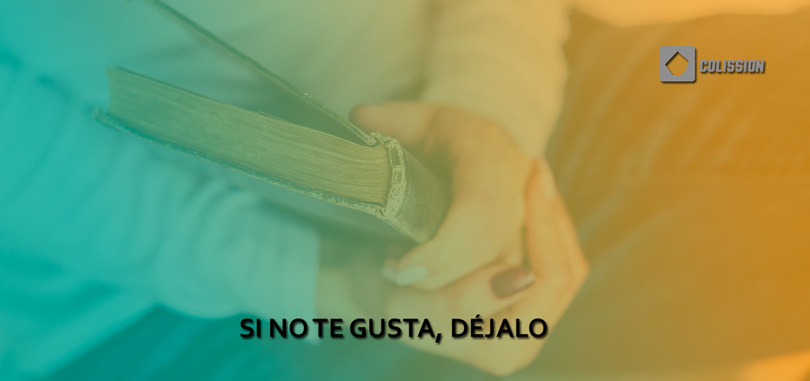 Si no te gusta, déjalo