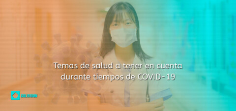 Temas de salud a tener en cuenta durante tiempos de covid-19